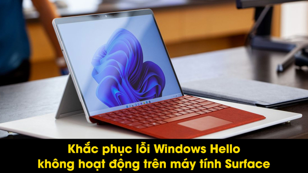 Khắc phục lỗi Windows Hello không hoạt động trên máy tính Surface